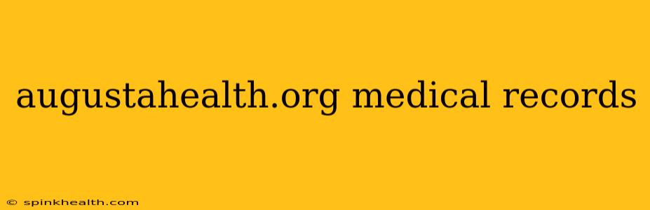 augustahealth.org medical records
