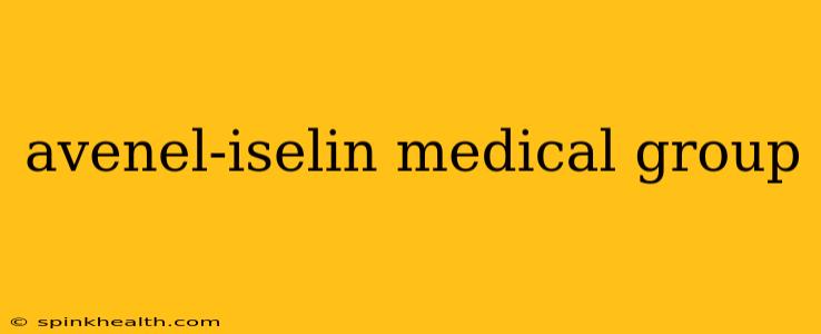 avenel-iselin medical group