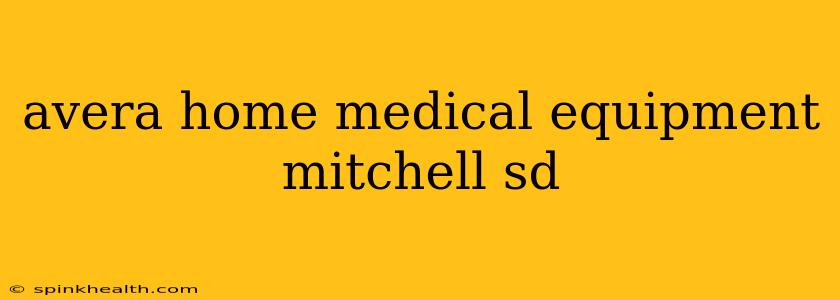 avera home medical equipment mitchell sd