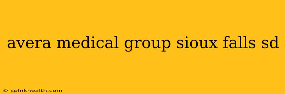 avera medical group sioux falls sd