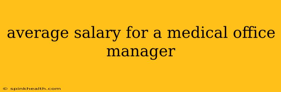 average salary for a medical office manager