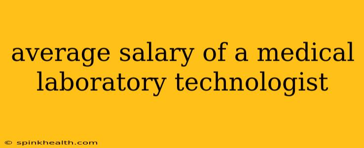 average salary of a medical laboratory technologist