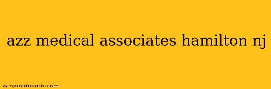 azz medical associates hamilton nj