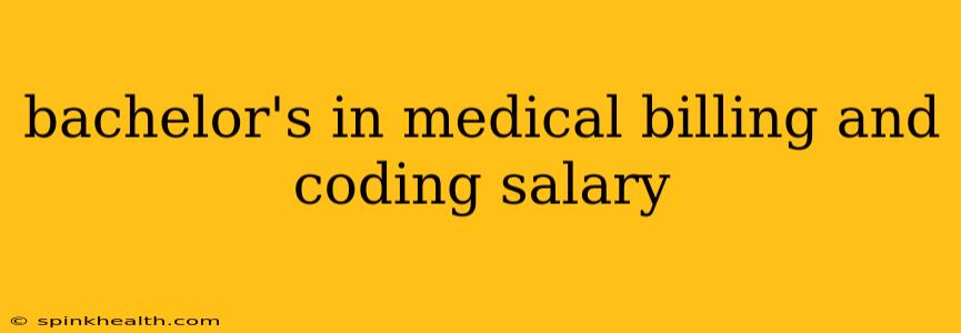 bachelor's in medical billing and coding salary