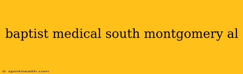 baptist medical south montgomery al
