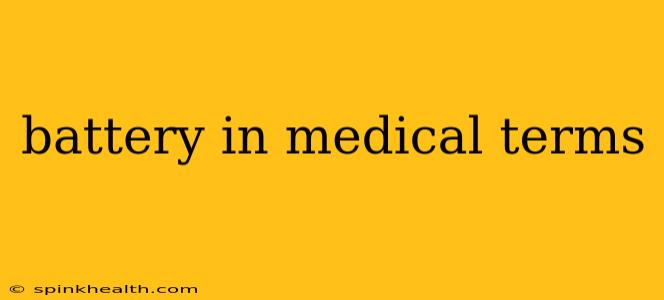 battery in medical terms