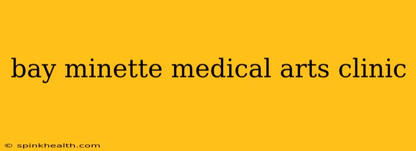 bay minette medical arts clinic