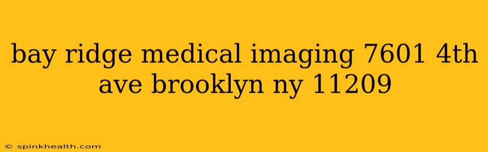 bay ridge medical imaging 7601 4th ave brooklyn ny 11209