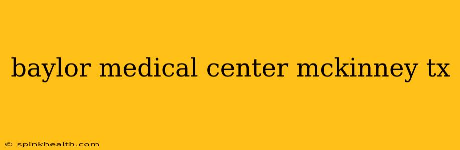 baylor medical center mckinney tx
