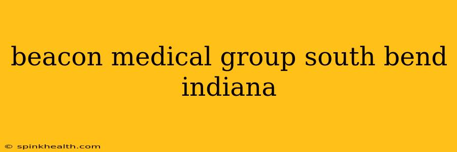 beacon medical group south bend indiana