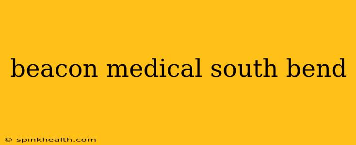 beacon medical south bend