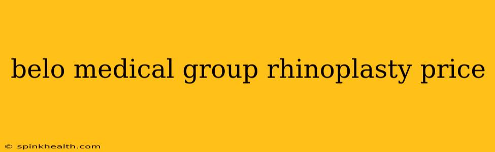 belo medical group rhinoplasty price