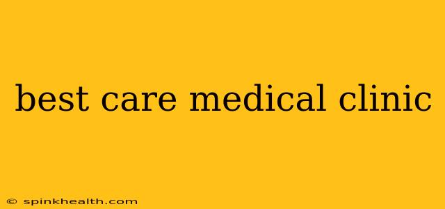 best care medical clinic
