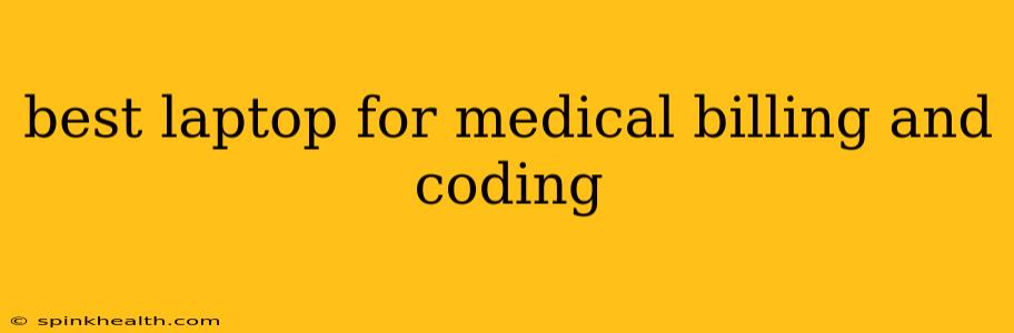 best laptop for medical billing and coding