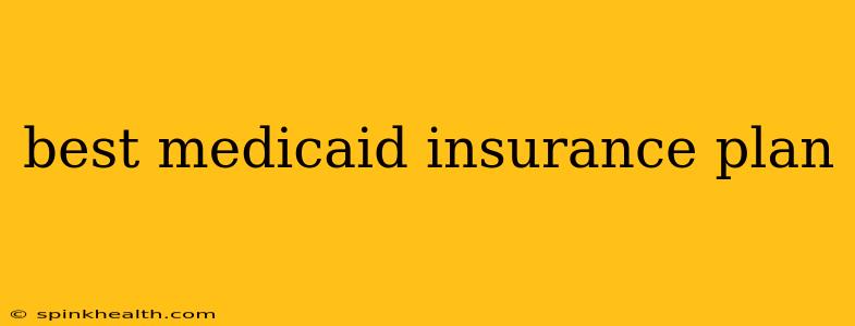 best medicaid insurance plan