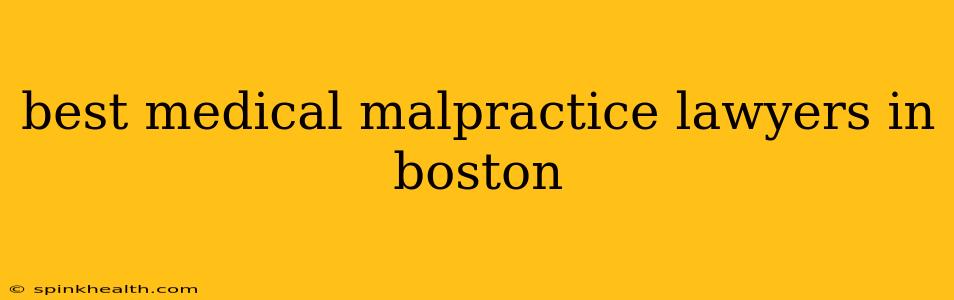 best medical malpractice lawyers in boston