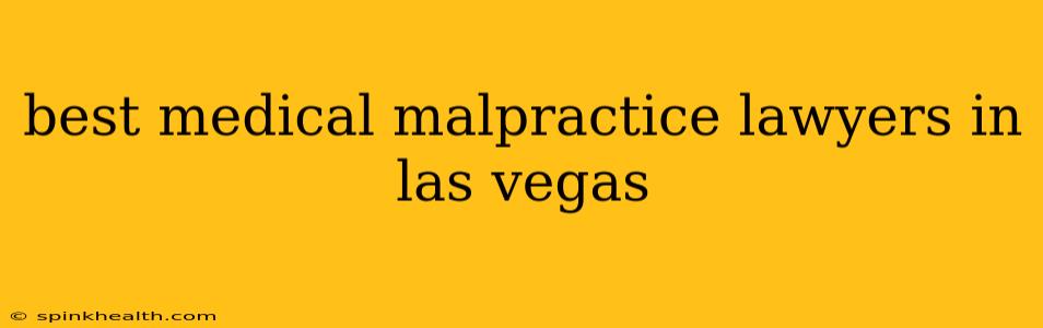 best medical malpractice lawyers in las vegas