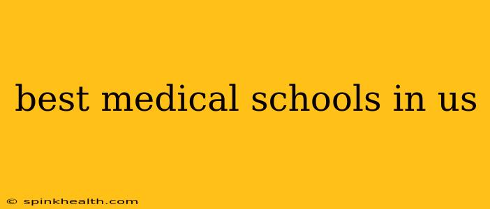 best medical schools in us