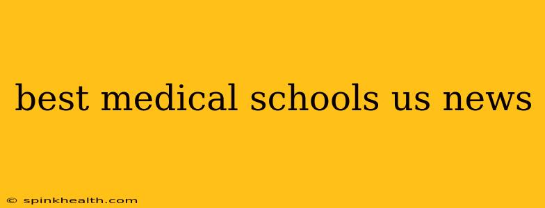 best medical schools us news