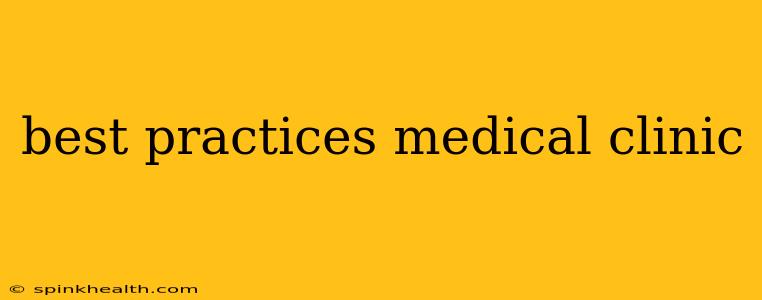 best practices medical clinic