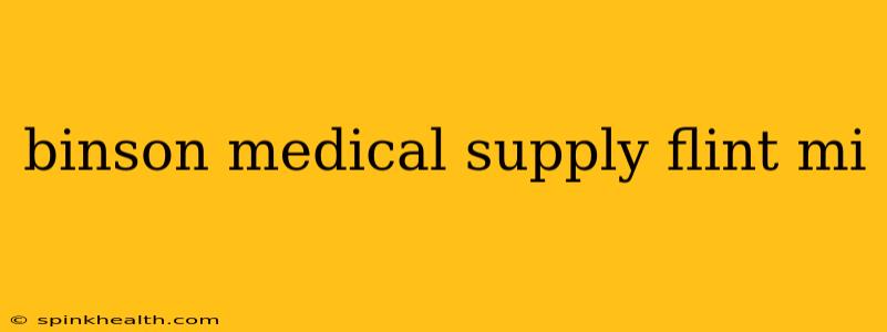 binson medical supply flint mi
