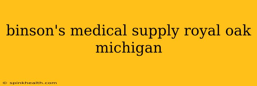 binson's medical supply royal oak michigan