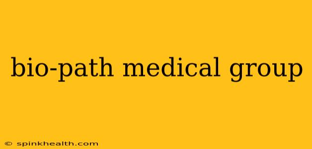 bio-path medical group