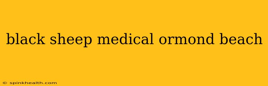 black sheep medical ormond beach