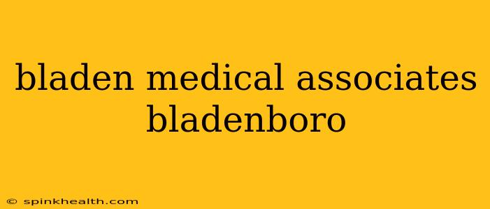 bladen medical associates bladenboro