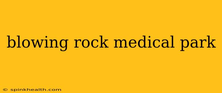 blowing rock medical park
