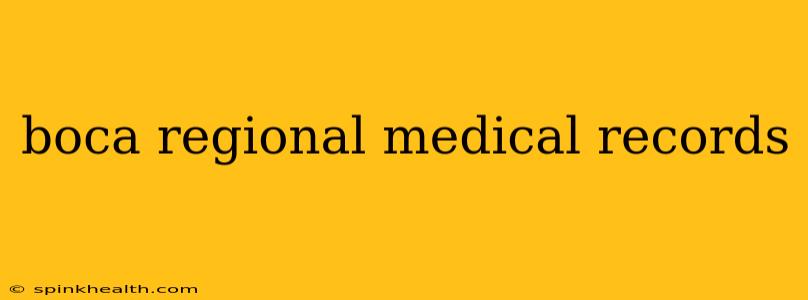 boca regional medical records