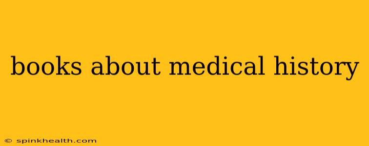 books about medical history