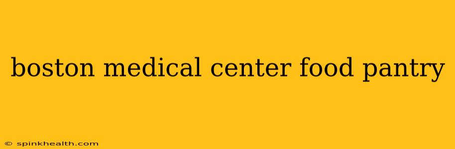 boston medical center food pantry
