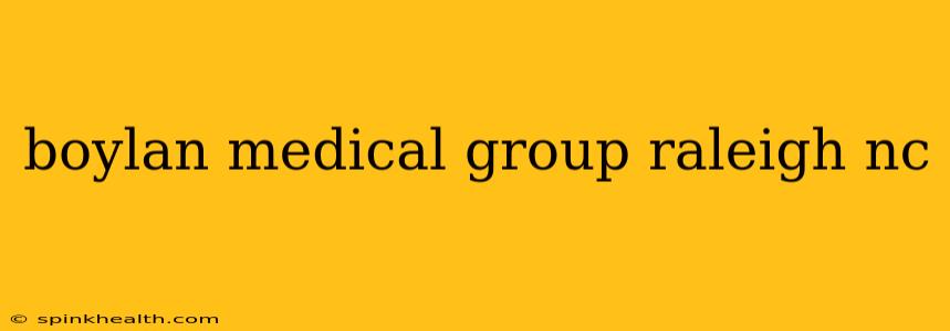 boylan medical group raleigh nc