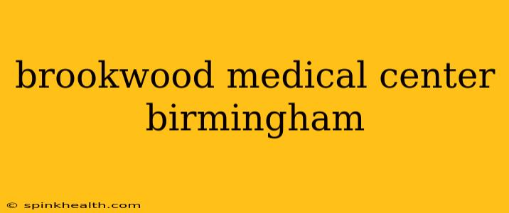 brookwood medical center birmingham