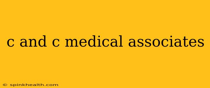 c and c medical associates
