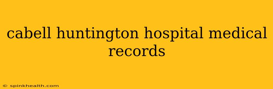 cabell huntington hospital medical records