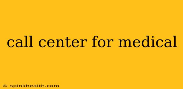 call center for medical