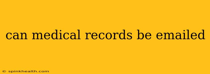 can medical records be emailed
