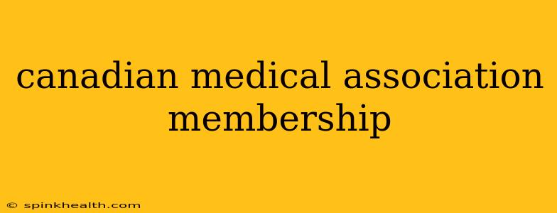 canadian medical association membership