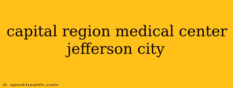 capital region medical center jefferson city