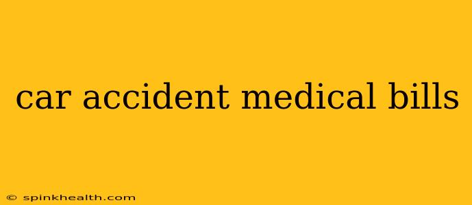 car accident medical bills