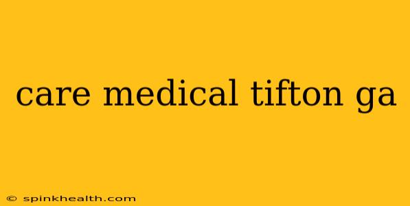care medical tifton ga