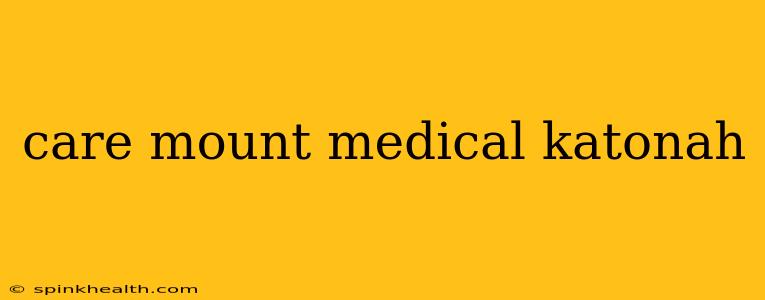 care mount medical katonah
