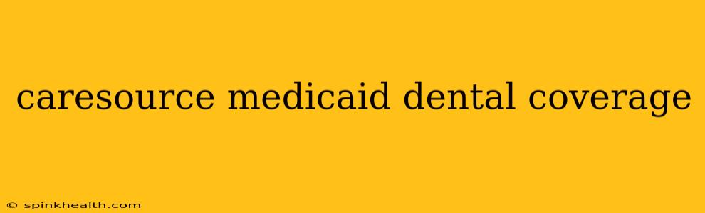 caresource medicaid dental coverage