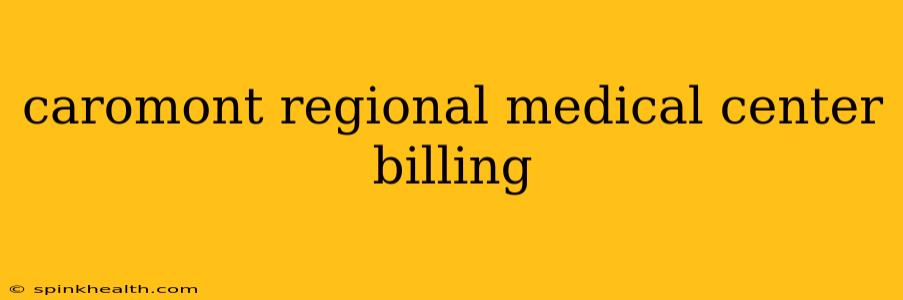 caromont regional medical center billing