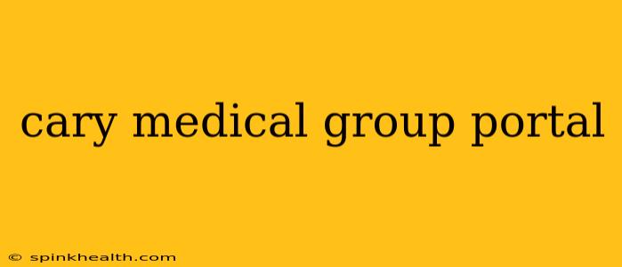 cary medical group portal