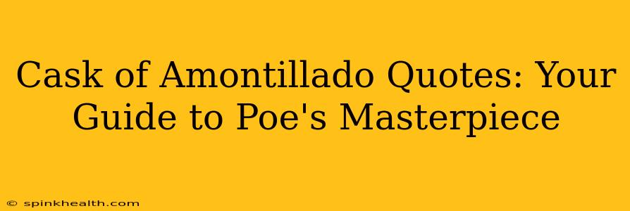 Cask of Amontillado Quotes: Your Guide to Poe's Masterpiece