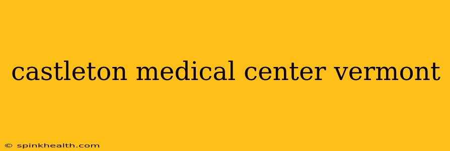 castleton medical center vermont