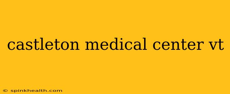 castleton medical center vt